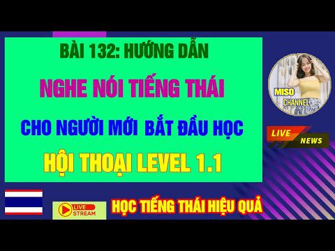 Học Tiếng Thái Nhanh Nhất – Luyện Nghe Nói Tiếng Thái Lan